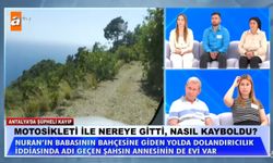 Müge Anlı'da son dakika! Antalya'da kayıpların izi bulunamadı: Nuran Şahin ve Fetullah Gökmen Kaya'ya ne oldu?