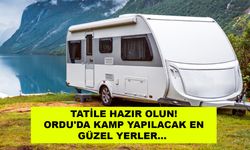 Ordu'da karavan tatili planlayanlar buraya! Ordu'da karavanla tatil yapılacak 18 yer...