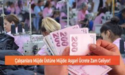 Çalışanlara Müjde Üstüne Müjde: Asgari Ücrete Zam Geliyor!