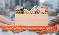 Herkese Sosyal Yardım Müjdesi: Başvuranlara Gıda Yardımı Yapılacak!