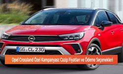 Opel Crossland Özel Kampanyası: Cazip Fiyatları ve Ödeme Seçenekleri