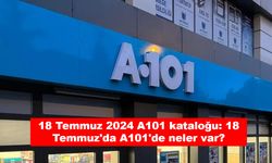 18 Temmuz 2024 A101 kataloğu: 18 Temmuz'da A101'de neler var?