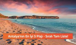 Antalya'nın En İyi 5 Plajı - Sıralı Tam Liste!