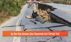 Bu İller Risk Altında: Olası Depremde Geri Dönüşü Yok!