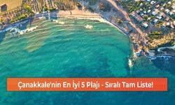 Çanakkale'nin En İyi 5 Plajı - Sıralı Tam Liste!