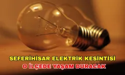 7 Temmuz Pazar Seferihisar'da hayat duracak! Elektrik kesintisi planı açıklandı! -Gediz Elektrik kesintisi