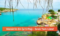 Mersin'in En İyi 5 Plajı - Sıralı Tam Liste!