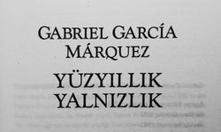 Dünya klasikleri: Gabriel Garcia Marquez Yüzyıllık Yalnızlık kitabı konusu ve kısa özeti