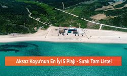 Aksaz Koyu'nun En İyi 5 Plajı - Sıralı Tam Liste!