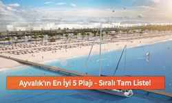 Ayvalık'ın En İyi 5 Plajı - Sıralı Tam Liste!