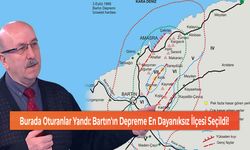 Burada Oturanlar Yandı: Bartın'ın Depreme En Dayanıksız İlçesi Seçildi!