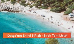 Datça'nın En İyi 5 Plajı - Sıralı Tam Liste!