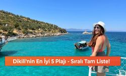 Dikili'nin En İyi 5 Plajı - Sıralı Tam Liste!