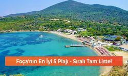 Foça'nın En İyi 5 Plajı - Sıralı Tam Liste!