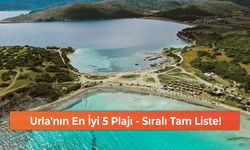 Urla'nın En İyi 5 Plajı - Sıralı Tam Liste!