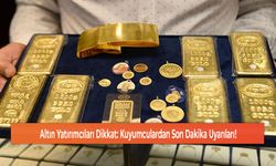 Altın Yatırımcıları Dikkat: Kuyumculardan Son Dakika Uyarıları!