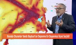 Burada Oturanlar Yandı: Bayburt'un Depreme En Dayanıksız İlçesi Seçildi!