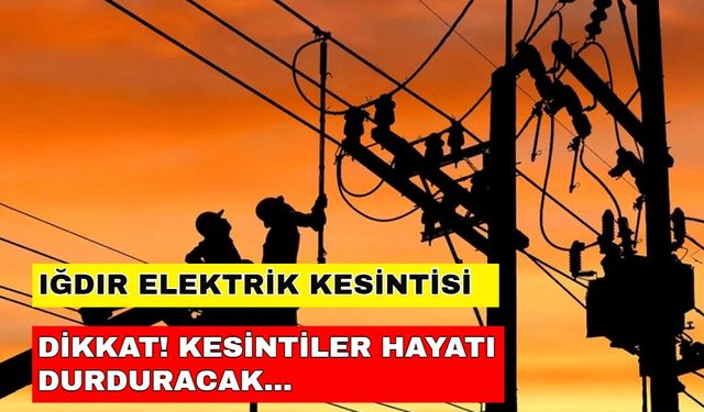 22 Mayıs 2024 Iğdır elektrik kesintisi planlarınızı iptal ettirecek! Aras Elektrik kesintisi
