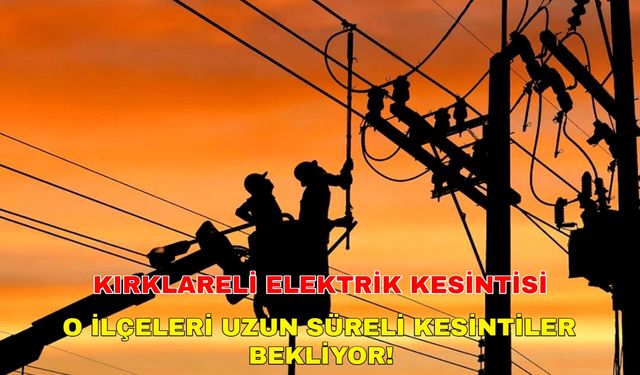 9 Mayıs 2024 Kırklareli elektrik kesintisi isyan ettirecek! Esnaf kepenk kapatacacak -Trakya Elektrik kesintisi