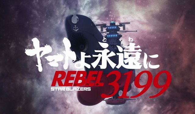 Be Forever Yamato: Rebel 3199 geliyor: Uzay Savaş Gemisi Yamato ne zaman çıkacak?