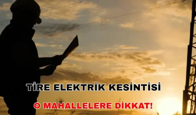 21 Ekim Tire elektrik kesintisi tüm gününüzü mahvedecek... -Gediz Elektrik kesintisi