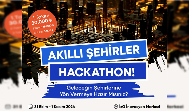 İzmir'de Akıllı Şehirler Hackathon’u: Geleceğin şehirlerine yön vermeye hazır mısınız?