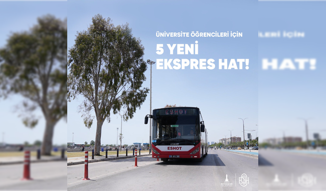 İzmir'de üniversitelilere 5 yeni ekspres hat müjdesi