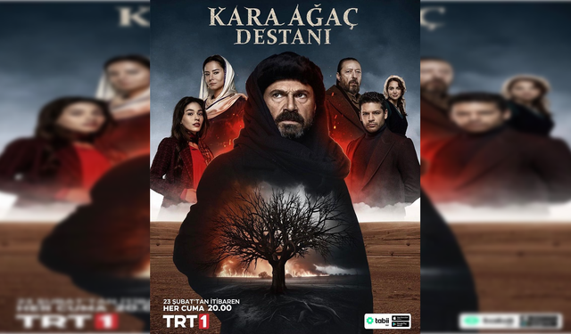 TRT 1’de final kararı! "Kara Ağaç Destanı" reytinglere yenik düştü