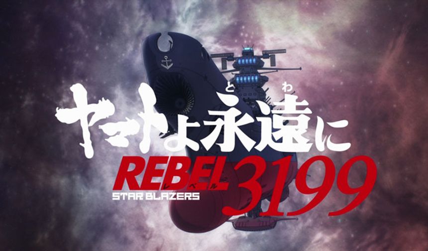 Be Forever Yamato: Rebel 3199 geliyor: Uzay Savaş Gemisi Yamato ne zaman çıkacak?