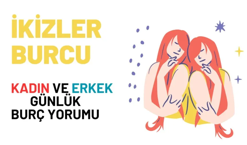 İkizler Burcu 18 Eylül 2024 Günlük Burç Yorumu: Aşk, İş, Para ve Sağlık