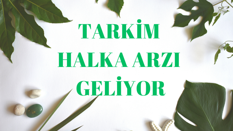 tarkim-ne-zaman-halka-arz-olacak-tarkim-ne-is-yapar-tarkim-kac-lot-verir-tarkim-kazandirir- (1)-1