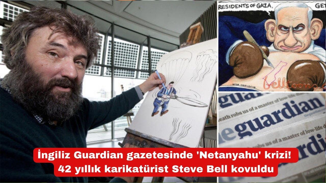 ingiliz-guardian-gazetesinde-netanyahu-krizi-42-yillik-karikaturist-steve-bell-kovuldu (1)